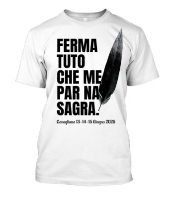 Ferma tuto che me par na sagra!